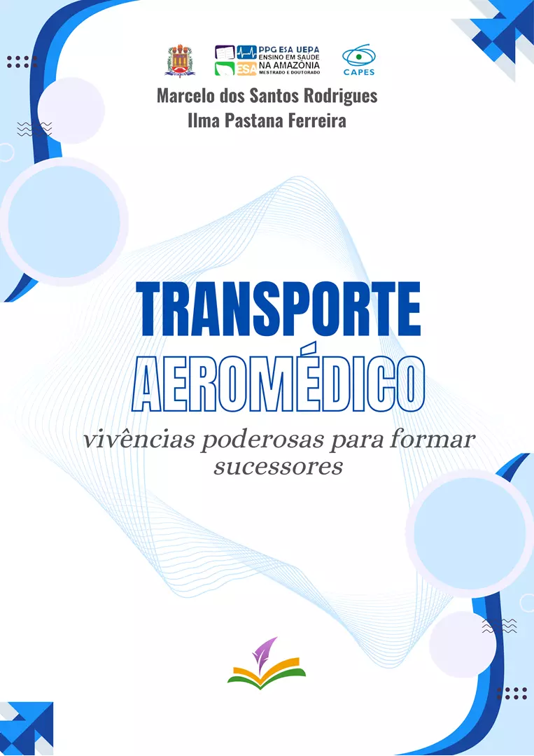 TRANSPORTE AEROMÉDICO: vivências poderosas para formar sucessores